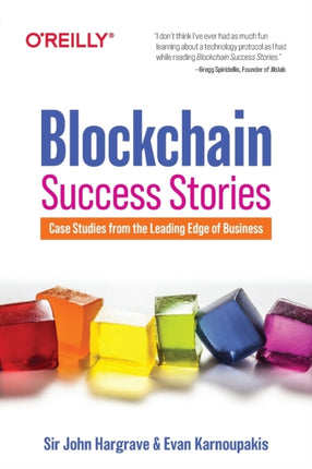 Blockchain Success Stories: Case Studies from the Leading Edge of Business