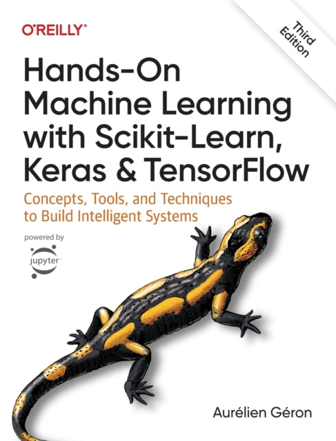 Hands-On Machine Learning with Scikit-Learn, Keras, and TensorFlow 3e: Concepts, Tools, and Techniques to Build Intelligent Systems