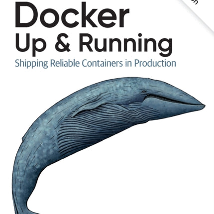 Docker - Up & Running: Shipping Reliable Containers in Production