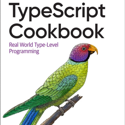 Typescript Cookbook: Real World Type-Level Programming