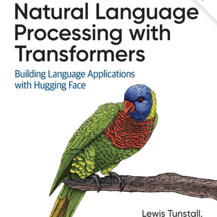 Natural Language Processing with Transformers, Revised Edition