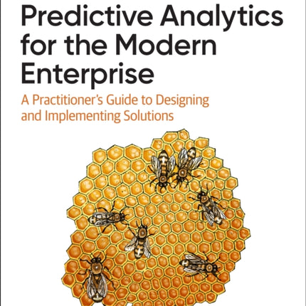 Predictive Analytics for the Modern Enterprise