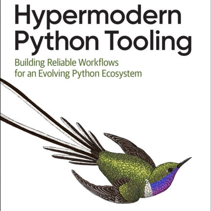 Hypermodern Python Tooling