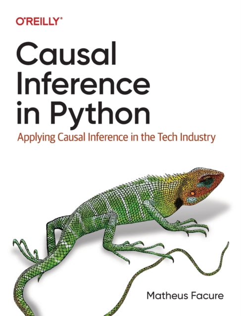 Causal Inference in Python: Applying Causal Inference in the Tech Industry