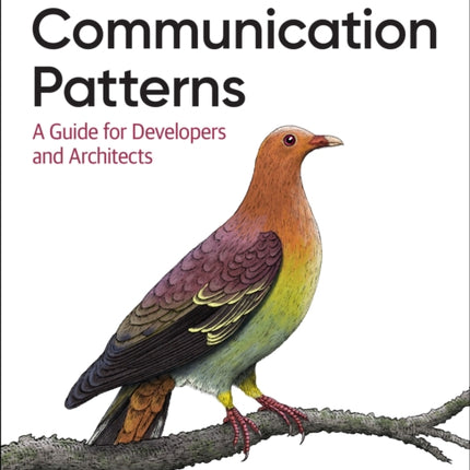 Communication Patterns: A Guide for Developers and Architects