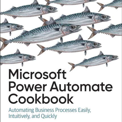 Microsoft Power Automate Cookbook