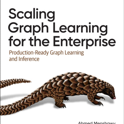 Scaling Graph Learning for the Enterprise