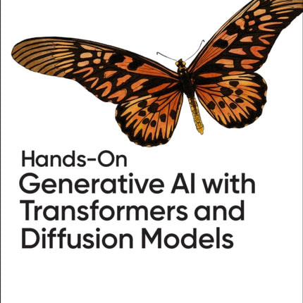 HandsOn Generative AI with Transformers and Diffusion Models