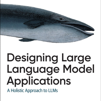 Designing Large Language Model Applications