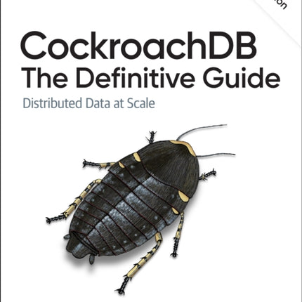 Cockroachdb The Definitive Guide