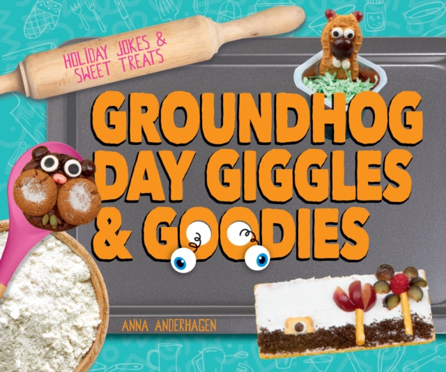 Groundhog Day Giggles  Goodies