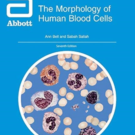 The Morphology of Human Blood Cells Eighth Edition Seventh Edition