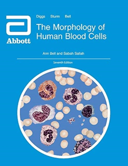 The Morphology of Human Blood Cells Eighth Edition Seventh Edition