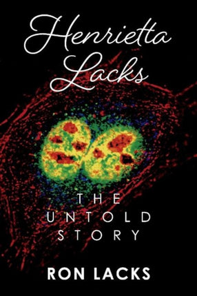 Henrietta Lacks The Untold Story