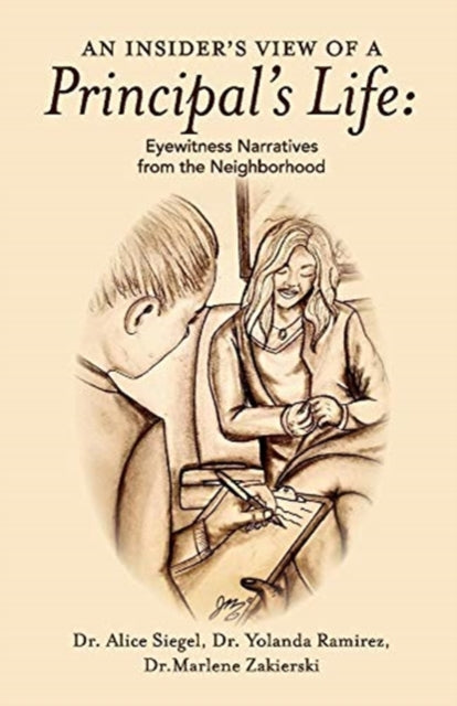 An Insiders View of a Principals Life Eyewitness Narratives from the Neighborhood
