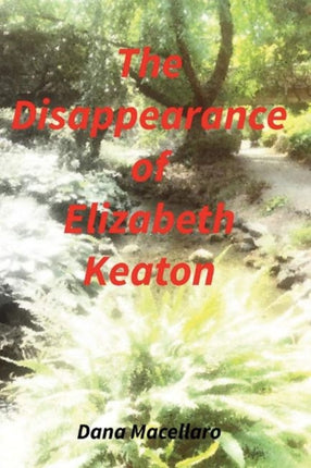 The Disappearance of Elizabeth Keaton The Golden Loch