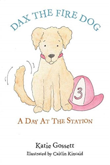 Dax The Fire Dog A Day At The Station