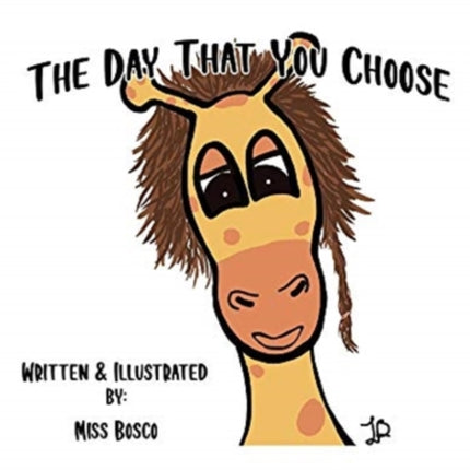 The Day That You Choose A book about a giraffe that helps kids when anger control becomes an issue