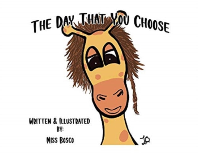 The Day That You Choose A book about a giraffe that helps kids when anger control becomes an issue