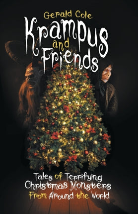 Krampus and Friends Tales of Terrifying Christmas