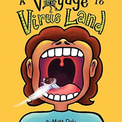 A Voyage to Virus Land