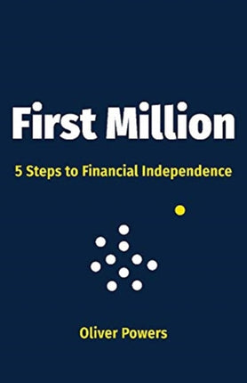 First Million: 5 Steps to Financial Independence