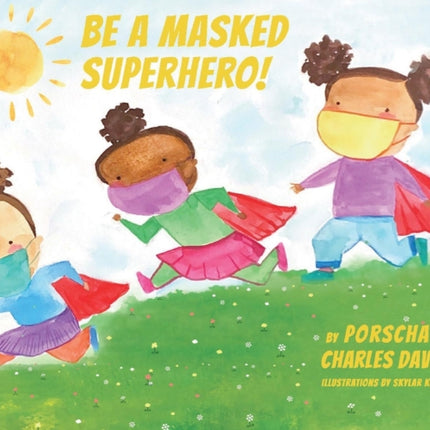 Be A Masked Superhero Les Petites Trois