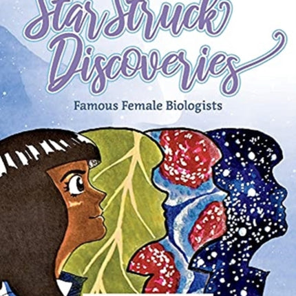 Star Struck Discoveries Famous Female Biologists