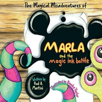 Marla and the magic ink bottle The magical misadventures of Marla