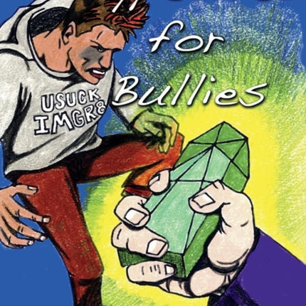 Kryptonite for Bullies