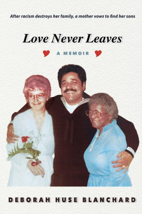 Love Never Leaves: A Memoir