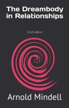 The Dreambody in Relationships 2nd Edition