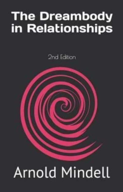 The Dreambody in Relationships 2nd Edition