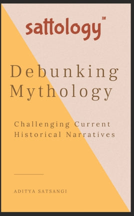 Debunking Mythology Sattology 1