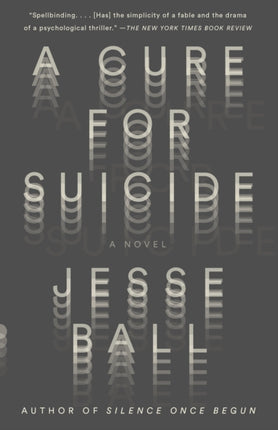 A Cure for Suicide: A Novel