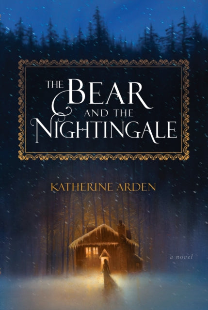 The Bear and the Nightingale: A Novel