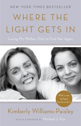 Where the Light Gets in Losing My Mother Only to