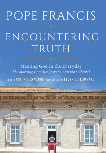 Encountering Truth: Meeting God in the Everyday