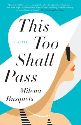 This Too Shall Pass: A Novel