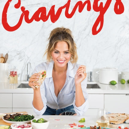 Cravings: Recipes for All the Food You Want to Eat: A Cookbook