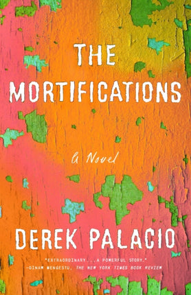 The Mortifications: A Novel