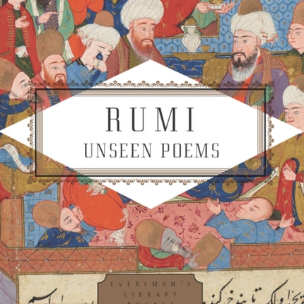 Rumi: Unseen Poems; Edited and Translated by Brad Gooch and Maryam Mortaz