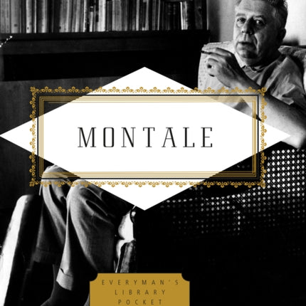 Montale: Poems: Edited by Jonathan Galassi