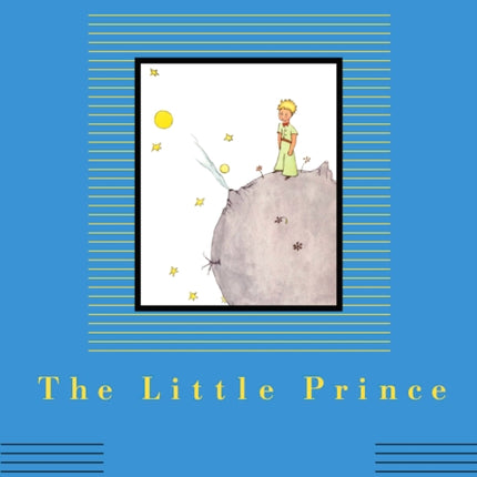 The Little Prince: Translated by Richard Howard