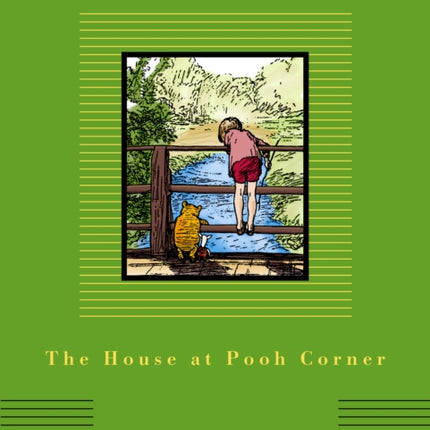 The House at Pooh Corner: Illustrated by Ernest H. Shepard