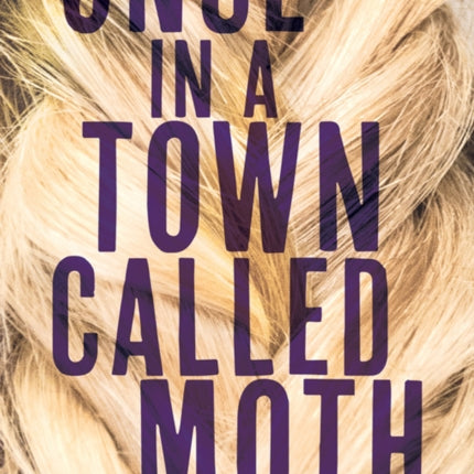 Once, In A Town Called Moth