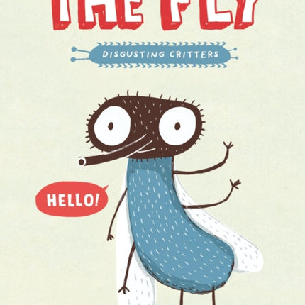 The Fly: The Disgusting Critters Series