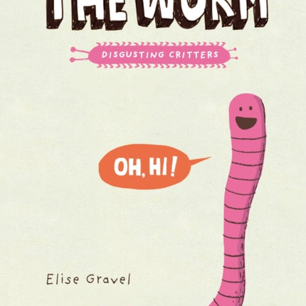 The Worm: The Disgusting Critters Series