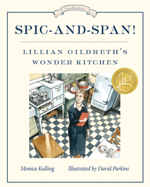 Spic-and-span!: Lillian Gilbreth's Wonder Kitchen