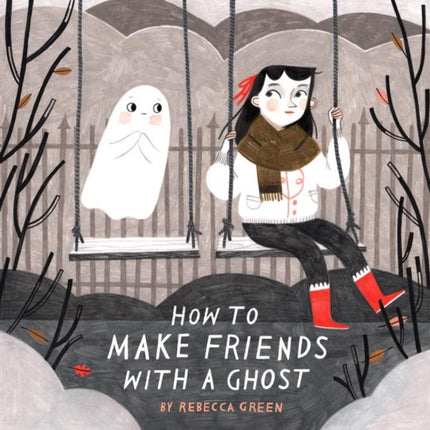 How To Make Friends With A Ghost